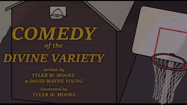 5. Comedy of the Divine Variety