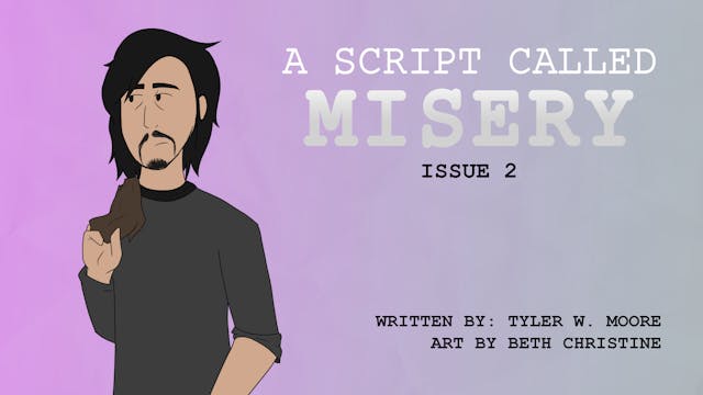 A SCRIPT CALLED MISERY: ISSUE #2