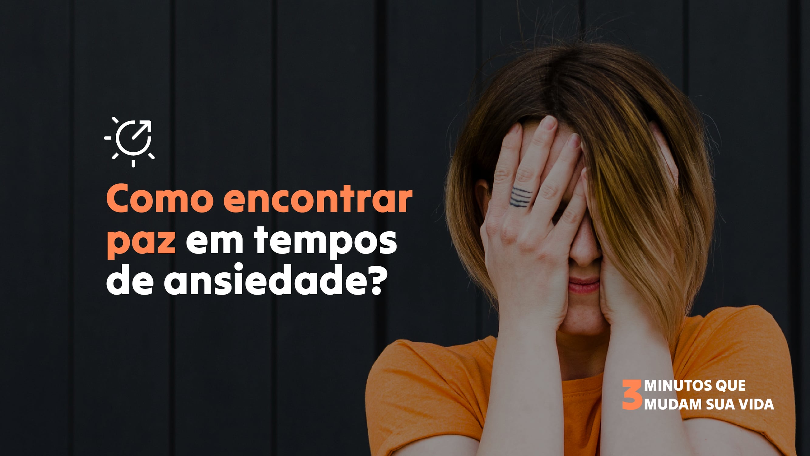 How to Find Peace in Times of Anxiety