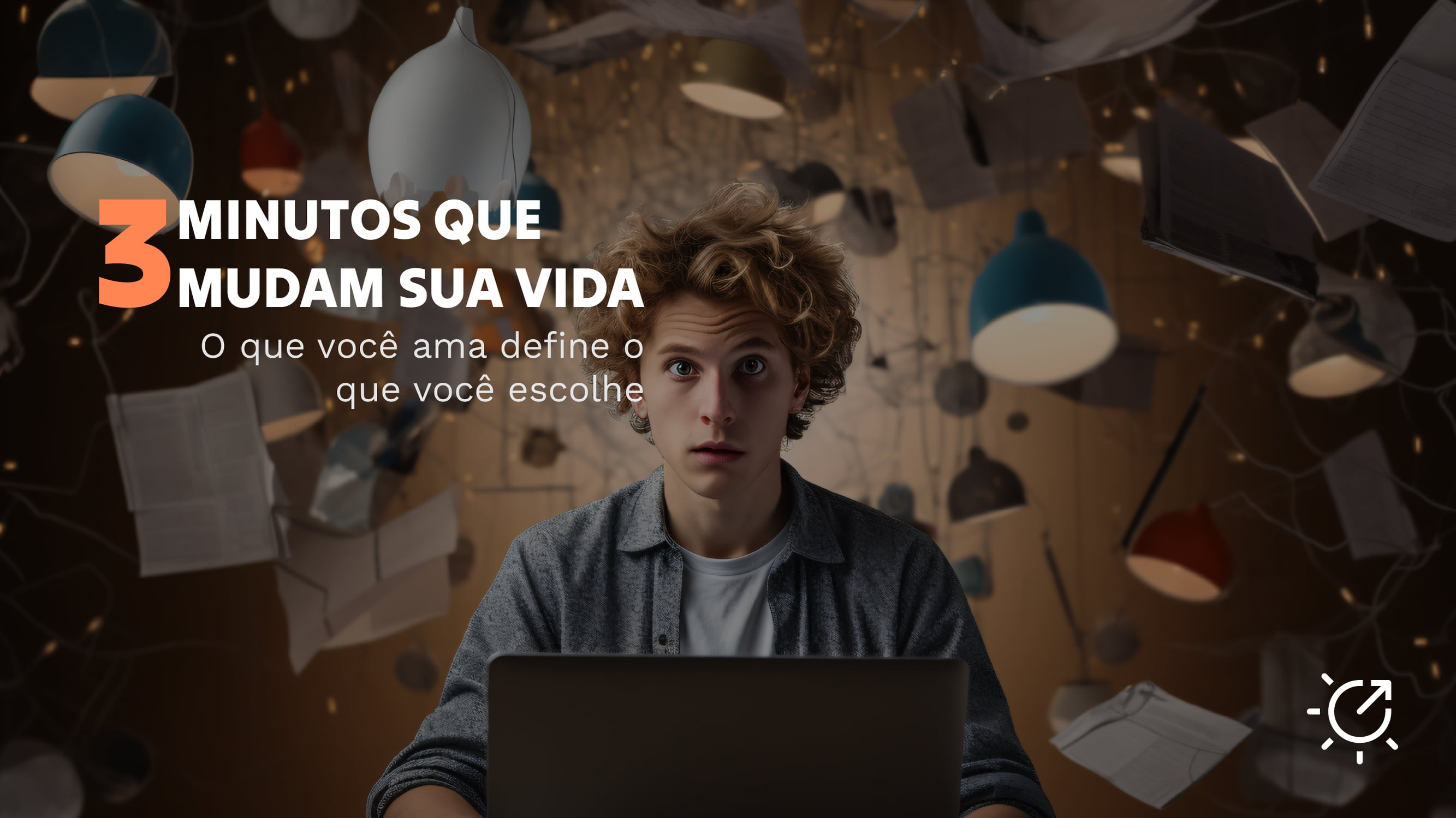 What you love defines what you choose