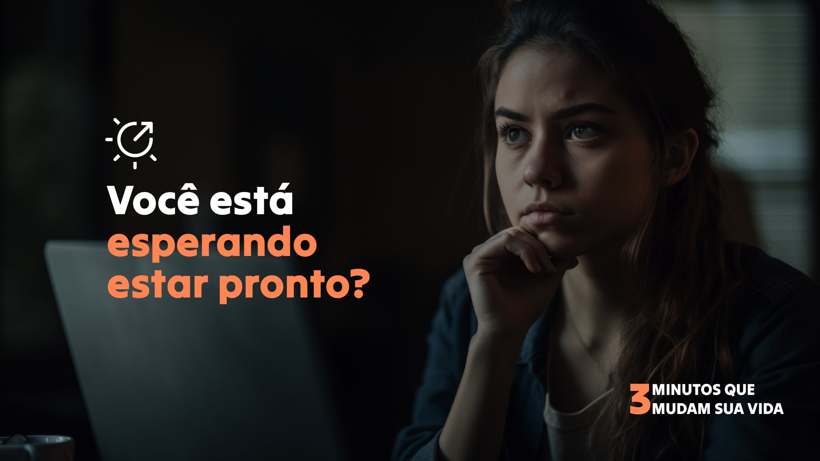 Are you waiting to be ready?