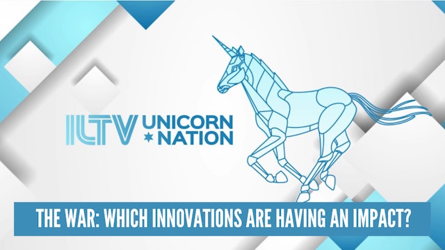 12. Unicorn Nation - The War: Which innovations are having an impact?