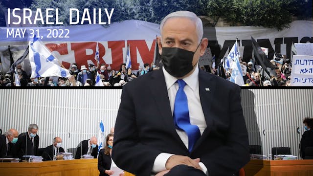 Your News From Israel- May 31, 2022