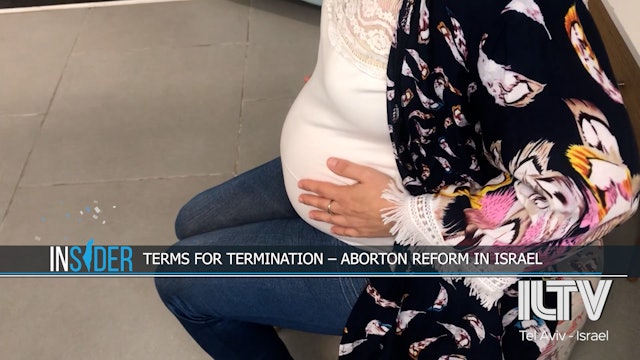 ILTV Insider - Jan 11, 2022- Terms For Termination – Aborton Reform in Israel