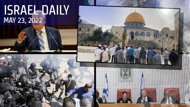 Your News From Israel- May 23, 2022
