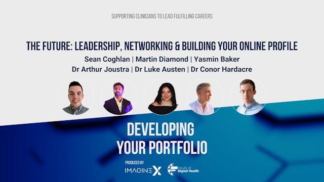 The Future: Leadership, Networking and Building Your Online Profile