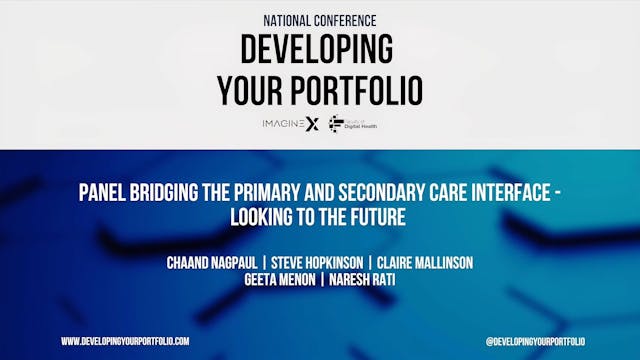 Panel Bridging the Primary and Secondary Care Interface - Looking to the Future