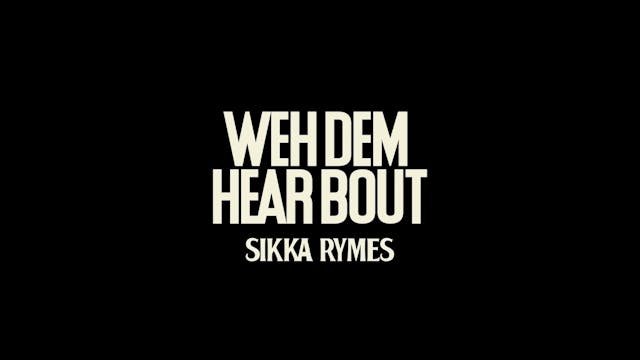 WEH DEM HEAR BOUT - SIKKA RYMES