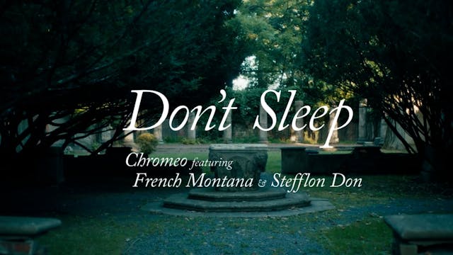 DON'T SLEEP - CHROMEO Feat FRENCH MON...