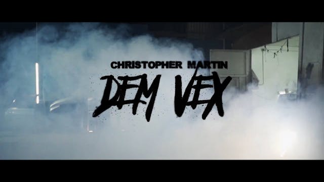 DEM VEX - CHRISTOPHER MARTIN