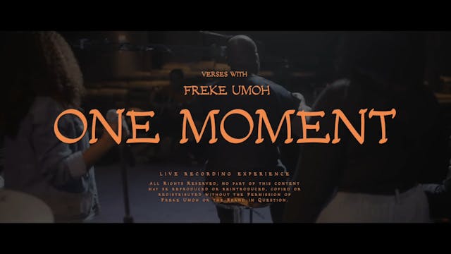 ONE MOMENT - FREKE UMOH