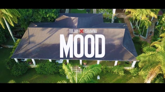 MOOD - TEEJAY Feat ISHAWNA