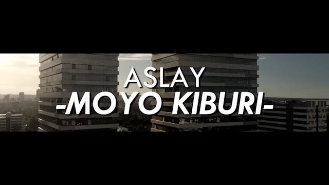 MOYO KIBURI - ASLAY