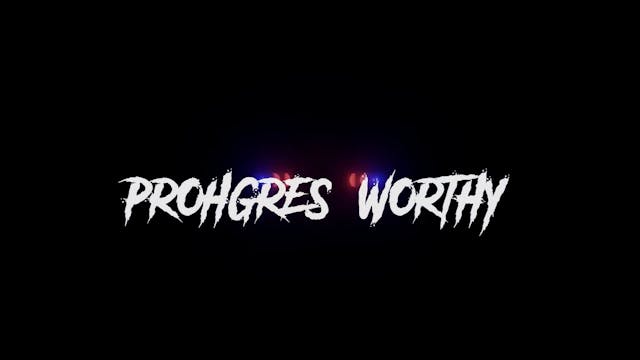 WORTHY - PROHGRES