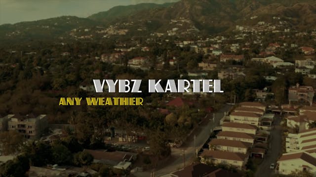 ANY WEATHER - VYBZ KARTEL