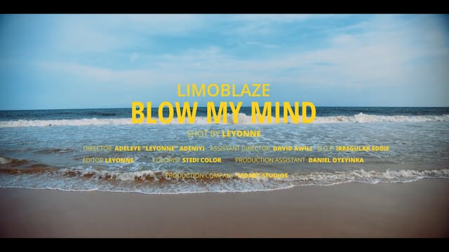 BLOW MY MIND - LIMOBLAZE