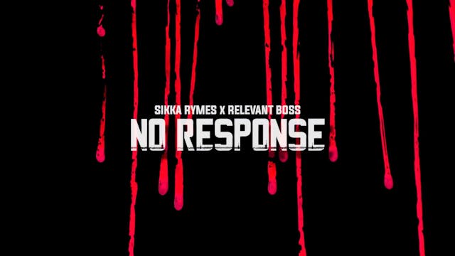 NO RESPONSE - SIKKA RYMES Feat RELEVA...