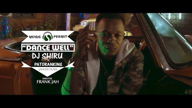 DANCE WELL - DJ SHIRU Feat PATORANKING