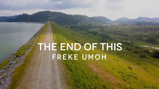 THE END OF THIS - FREKE UMOH