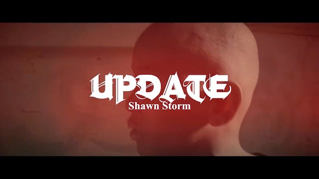 UPDATE - SHAWN STORM