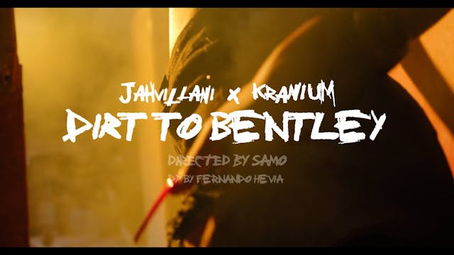 DIRT TO BENTLEY - JAHVILLINI Feat KRA...