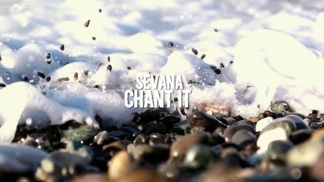 CHANT IT - SEVANA