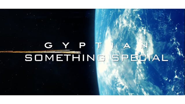 SOMETHING SPECIAL - GYPTIAN 