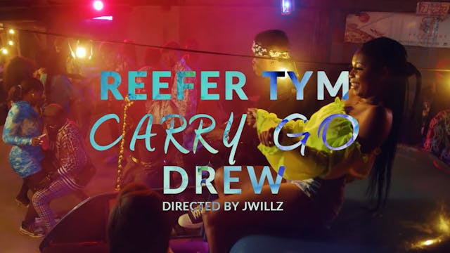 CARRY GO - REEFER TYM Feat NANI, DREW 