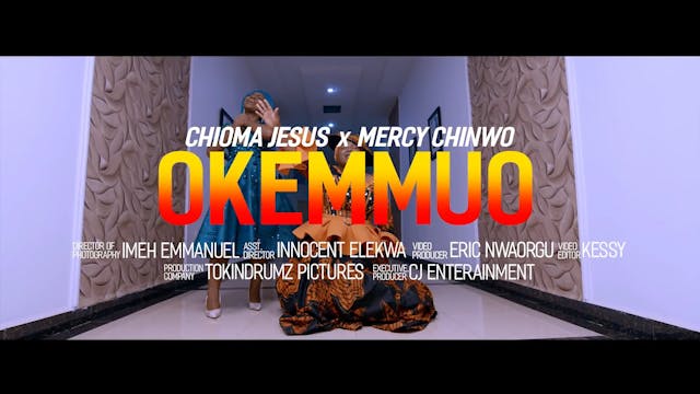 OKEMMUO - CHIOMA JESUS Feat MERCY CHINWO