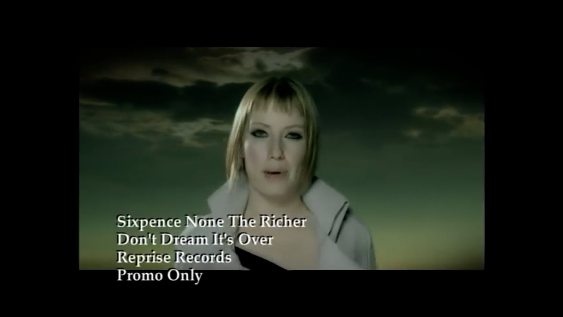 DON'T DREAM IT'S OVER - SIXPENCE NONE THE RICHER 