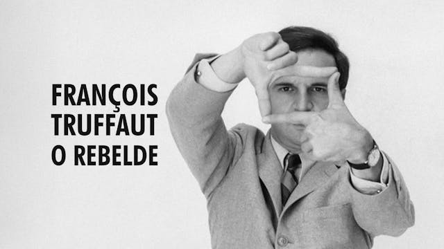 François Truffaut - O Rebelde