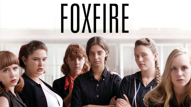 Foxfire – Confissões de uma Gangue de Garotas