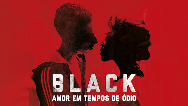 Black - Amor em Tempos de Ódio