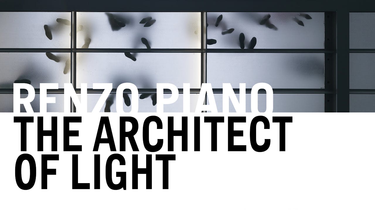 Renzo Piano - O Arquiteto da Luz