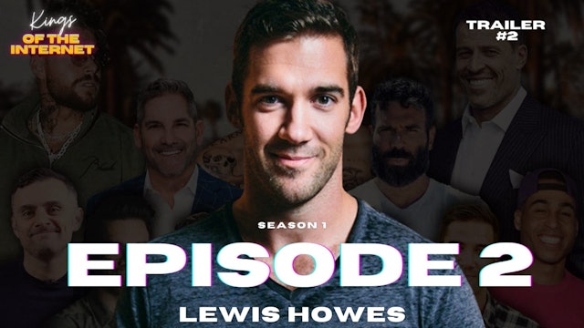 LEWIS HOWES: Kings Of The Internet - Trailer #2 