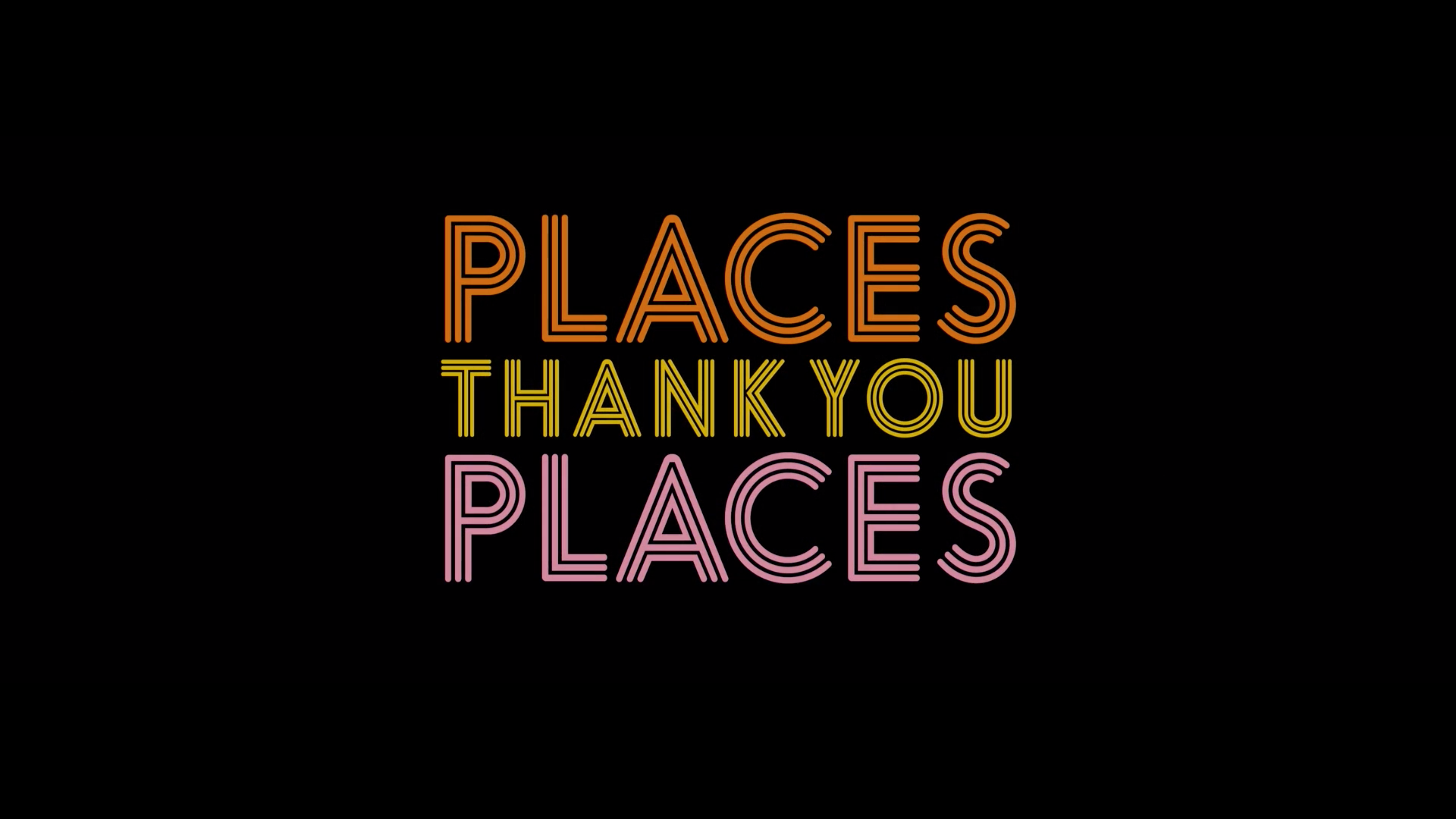 Places, Thank You Places
