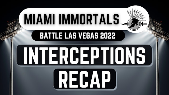 Miami Immortals Interceptions - Battle7v7 Vegas, 2022 Season