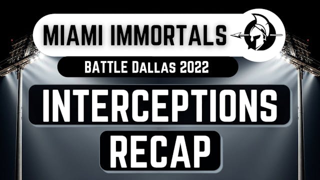Miami Immortals Interceptions - Battl...