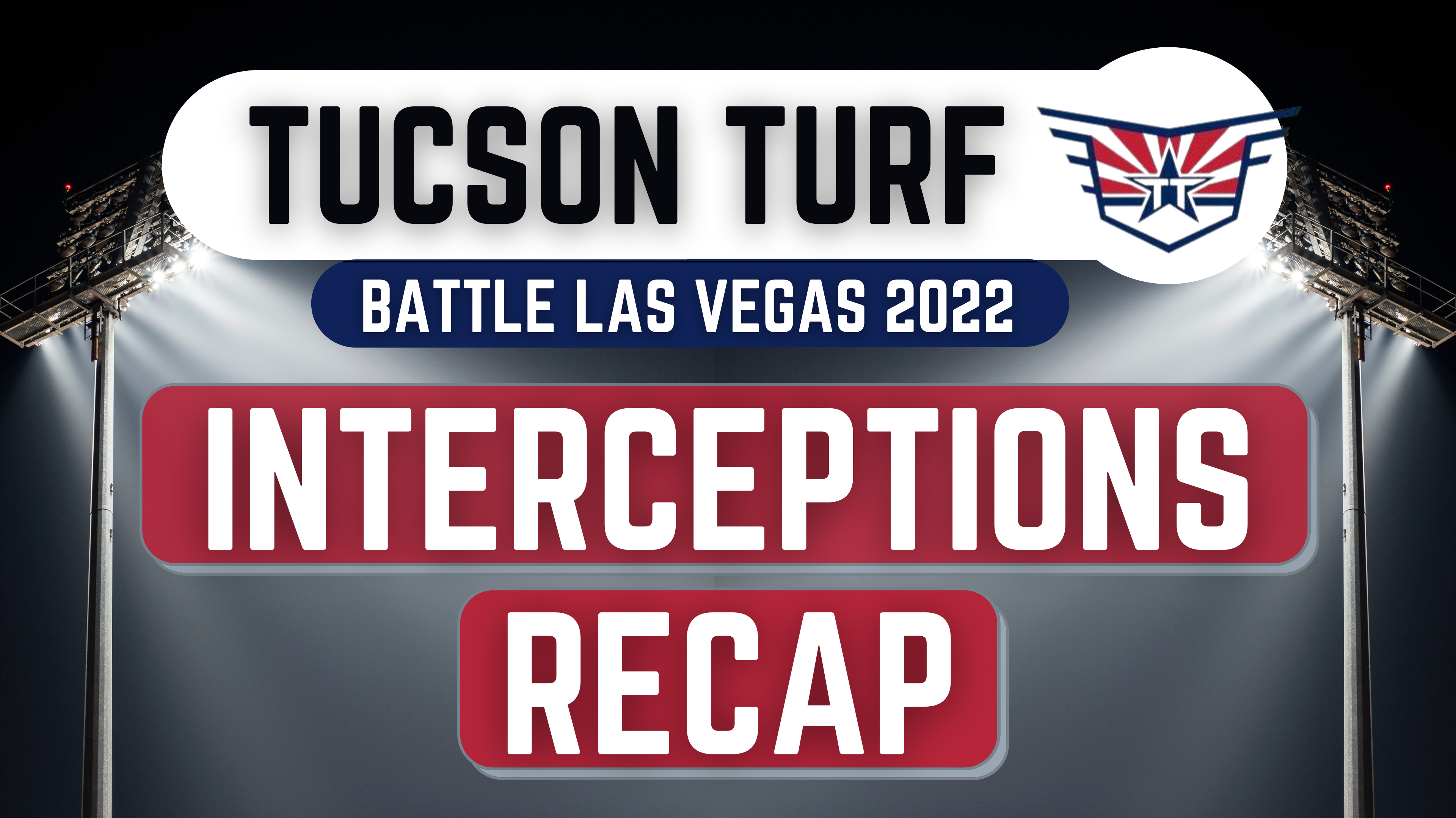 Tucson Turf Interceptions - Battle7v7, Vegas, 2022 Season