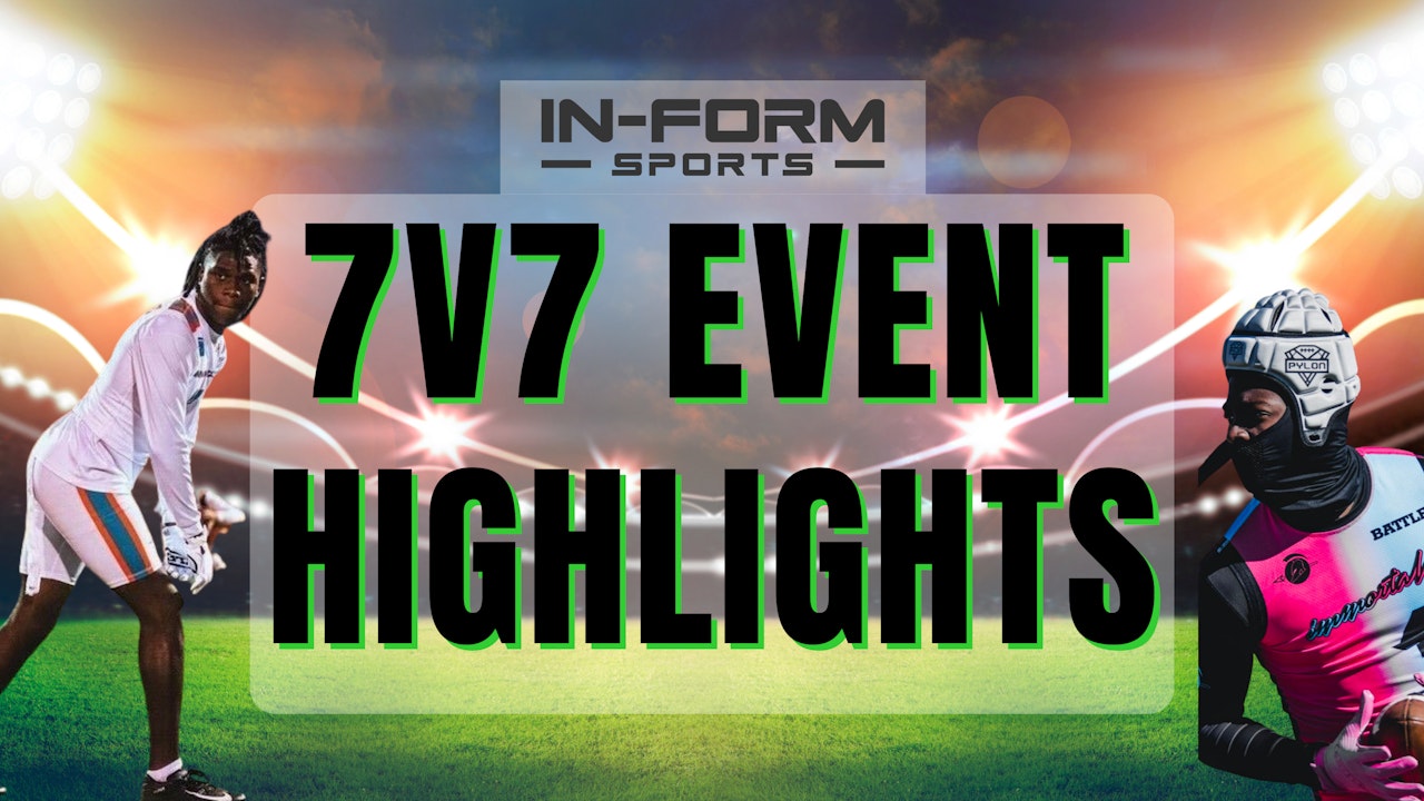 Highlights & 7on7 Event Recaps (FREE)