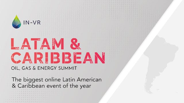 Latam and Caribbean Oil, Gas & Energy Summit 2020