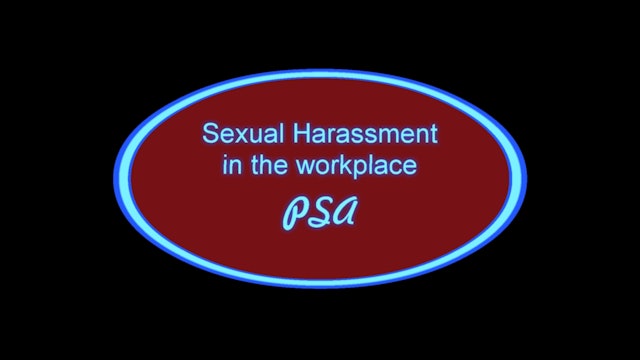 Sexual Harassment in the Workplace PSA