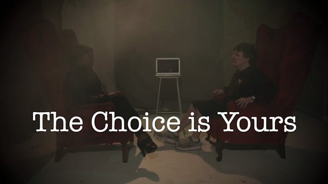 The Choice is Yours