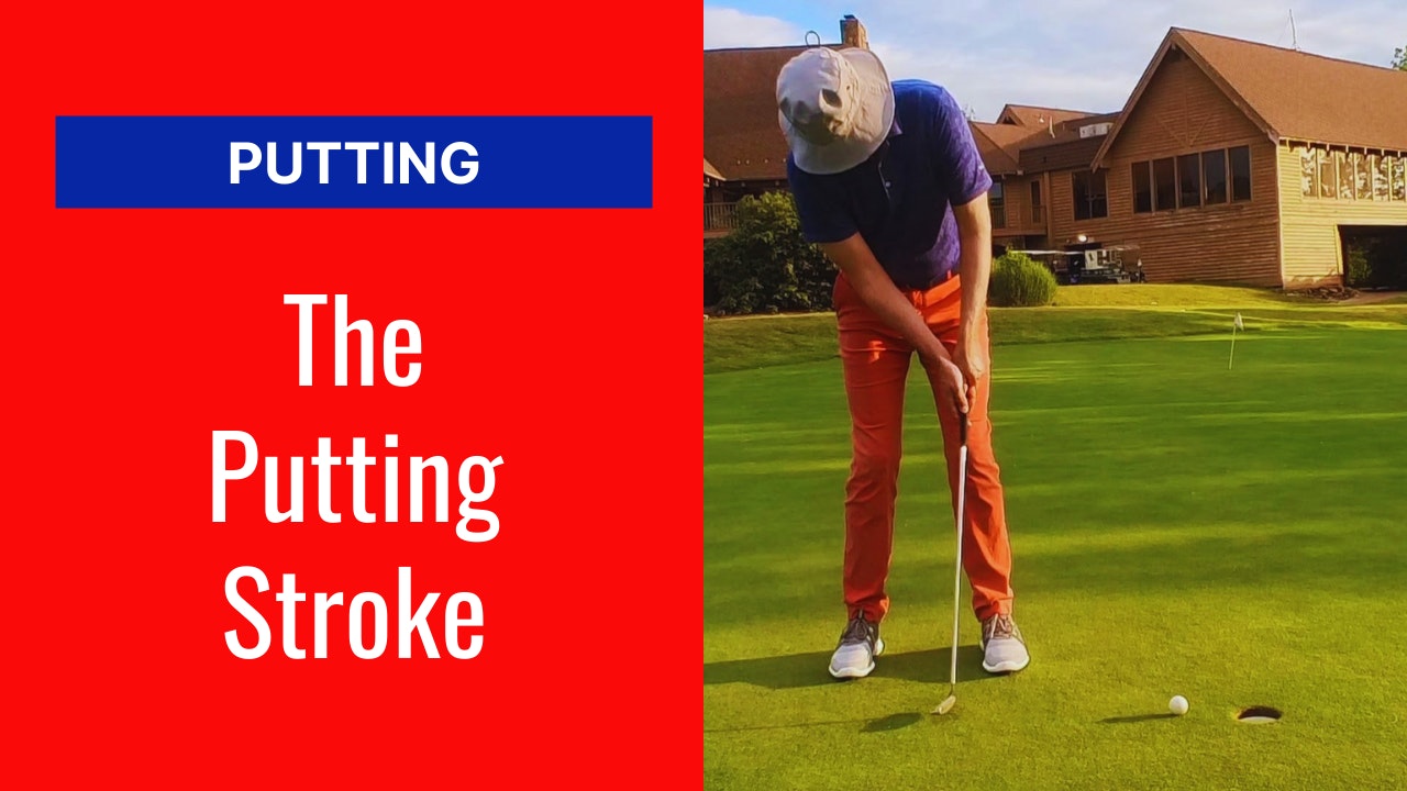 THE PUTTING STROKE