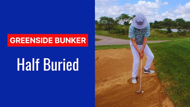 15. Half Buried Bunker Shot