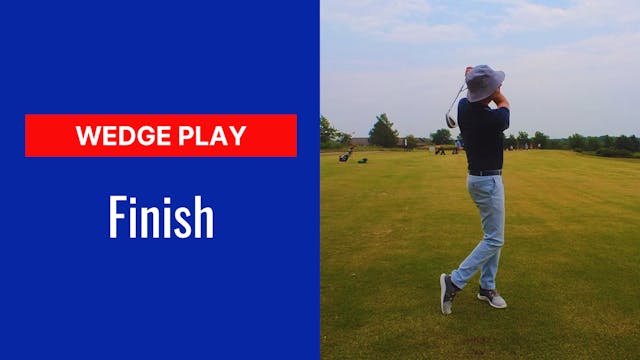 1. Wedge Finish