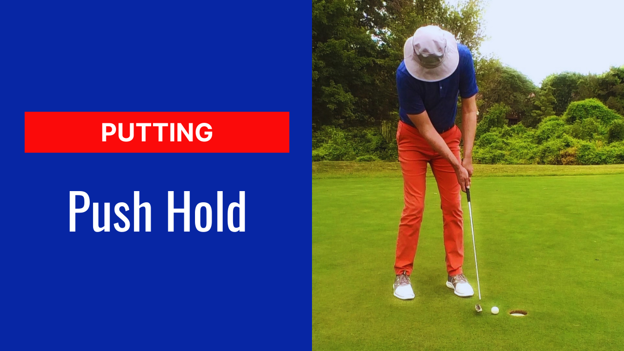 3. Putting Push Hold