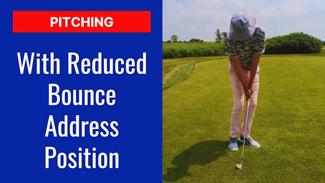 2. Pitching With Reduced Bounce Address Position