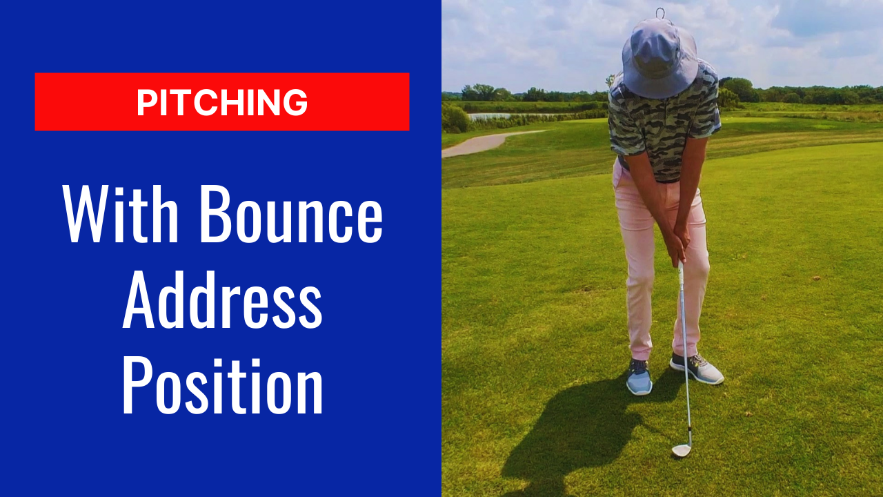 2. Pitching With Bounce Address Position