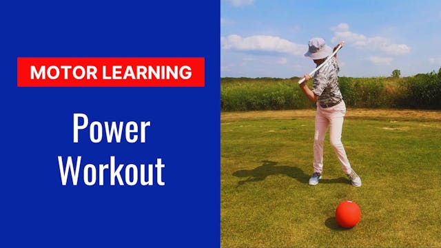 Motor Learning Workout: Power